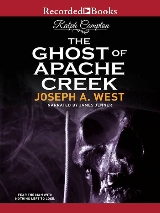 Title details for Ralph Compton the Ghost of Apache Creek by Ralph Compton - Available